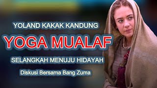 YOLAN KAKAK KANDUNG YOGA SELANGKAH MENUJU HIDAYAH debatspektakulerislamkristen [upl. by Hafinah]