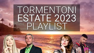 TORMENTONI ESTATE 2023 PLAYLIST 🌞 Top Canzoni 2023 [upl. by Nnylear624]