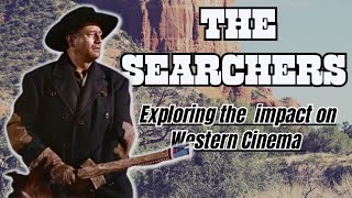 quotThe Searchers exploring its impact on Western Cinema quot [upl. by Herring311]