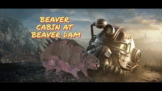 Fallout 76  Beaver Cabin at the Beaver dam [upl. by Mala835]