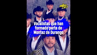 Vocalistas que han formado parte de Montez de Durango [upl. by Ymmit]