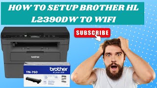 How To Setup Brother HL L2390DW To WiFi  Brother Printer Wireless Setup [upl. by Akilat]