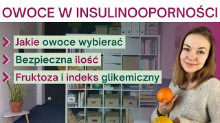 Owoce w insulinooporności  fruktoza i indeks glikemiczny [upl. by Forlini824]