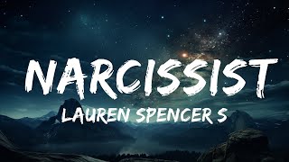 Lauren Spencer Smith  Narcissist Lyrics  15p LyricsLetra [upl. by Eenahpets]