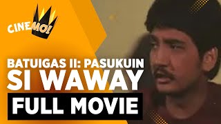 Batuigas 2 Pasukuin si Waway  FULL MOVIE  Rudy Fernandez  CineMo [upl. by Pudens130]