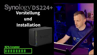 Synology DS224 Vorstellung und Installation [upl. by Chaddy]