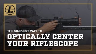 The Simplest Way To Optically Center Your Riflescope [upl. by Aidne]