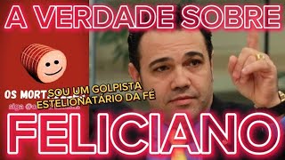 A VERDADE SOBRE MARCO FELICIANO  OS MORTADELAS [upl. by Whitman]