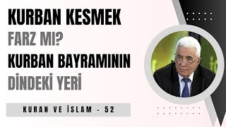 KURBAN KESMEK FARZ MI KURBAN BAYRAMININ DİNDEKİ YERİ NEDİR [upl. by Gloriane]