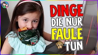 SO FAUL 😂 DINGE die nur FAULE KINDER tun würden 😎 Alles AVA [upl. by Bottali]