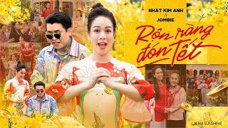 RỘN RÀNG ĐÓN TẾT  NHẬT KIM ANH ft JOMBIE  OFFICIAL MV [upl. by Harolda]