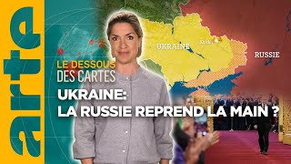 Ukraine  la Russie reprend la main   LEssentiel du Dessous des Cartes  ARTE [upl. by Ylicic]