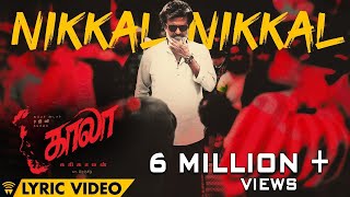 Nikkal Nikkal  Lyric Video  Kaala Tamil  Rajinikanth  Pa Ranjith  Santhosh Narayanan [upl. by Ecyt558]