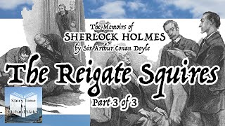 The Reigate Squires Part 3 of 3  The Memoirs of Sherlock Holmes [upl. by Fiertz]