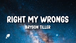 Bryson Tiller  Right My Wrongs Lyrics [upl. by Adlemi322]