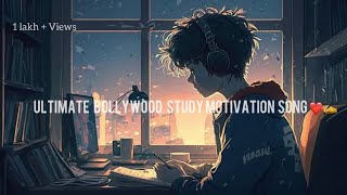 Ultimate Bollywood study 📖 📝 Motivation playlist 🎧🔥 [upl. by Ycniuqed192]