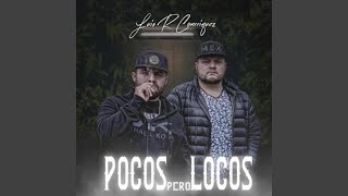 Pocos Pero Locos [upl. by Enirual125]