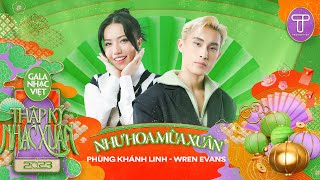 Như Hoa Mùa Xuân  Phùng Khánh Linh amp Wren Evans  Gala Nhạc Việt 2023 [upl. by Winonah]