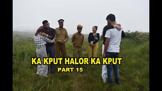 Ka Kput Khasi film Part 15 [upl. by Anaihsat]