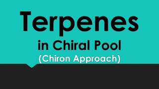 Terpenes in Chiral Pool  Chiron Approach [upl. by Ennaxor]