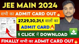 Finally JEE Main 2024 Admit Card OUT 🔥 272930311 सभी का आ गया  How to Download Admit Card jee [upl. by Adlitam]