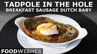 Tadpole in the Hole  Breakfast Sausage Dutch Baby  Food Wishes [upl. by Brandwein]