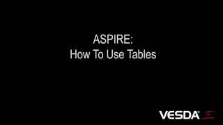 ASPIRE How To Use Tables [upl. by Aremihc]