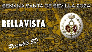 Bellavista  Semana Santa de Sevilla 2024  Recorrido 3D [upl. by Pat]