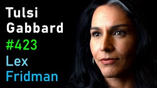 Tulsi Gabbard War Politics and the Military Industrial Complex  Lex Fridman Podcast 423 [upl. by Ahsinrat238]