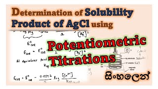 Determination of Solubility Product of AgCl using Potentiometric Titrations Explained in Sinhala [upl. by Kaile]