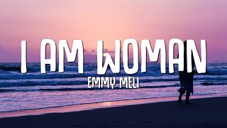 Emmy Meli  I AM WOMAN Lyrics [upl. by Eceinej11]