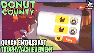 Donut County  Quack Enthusiast TrophyAchievement [upl. by Sewellyn519]