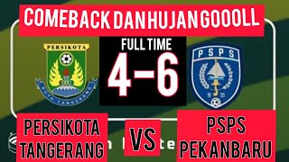 LIVE PERSIKOTA TANGERANG VS PSPS PEKANBARU  COMEBACK DAN HUJAN GOL DI PERTANDINGAN LIGA 2 PEKAN 4 [upl. by Xxam]