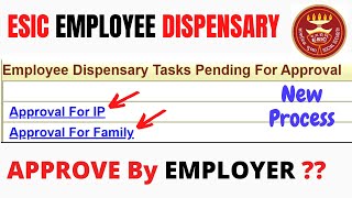 How to Approve the Request of the Employee IP amp Family ESIC Dispensary by Employer Online [upl. by Aisel173]