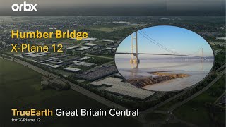 What Happened on my flight under the Humber Bridge Flight Orbx XPlane 12 True Earth GB Central [upl. by Anihtyc]