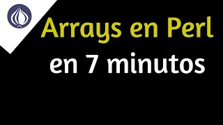 Arrays en perl en 7 minutos [upl. by Llerot491]