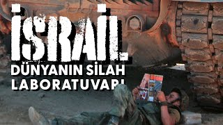 İSRAİL · DÜNYANIN SİLAH LABORATUVARI [upl. by Giustina]