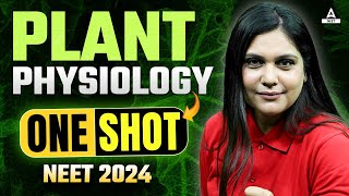 Plant Physiology One Shot  NEET 2024  Garima Goel [upl. by Ollecram447]