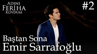 Baştan sona Emir Sarrafoğlu 2 [upl. by Melmon]