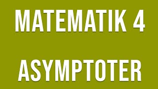 Matematik 4  Funktioner  Asymptoter [upl. by Nyrem]