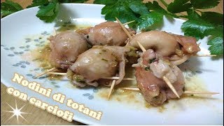 NODINI DI TOTANI CON CARCIOFI [upl. by Ydeh468]