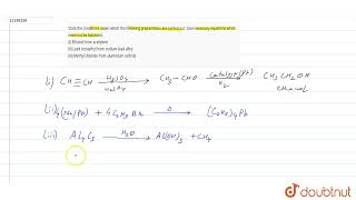 State the conditions under which the following preparations are carried out Give necessary equa [upl. by Bough824]
