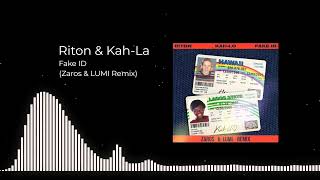 Riton amp KahLa  FAKE ID Zaros amp LUMI Remix [upl. by Aznarepse]