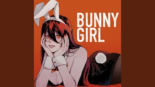 Bunny Girl [upl. by Atirrehs19]