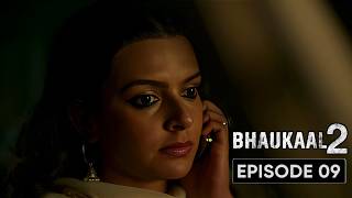 Bhaukaal  Season 2  Episode 9 [upl. by Odranoel453]