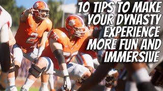 10 Tips to Make Your CFB25 Dynasty More Immersive and Fun [upl. by Zorah322]