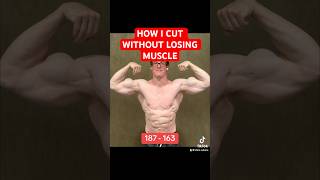 HOW I CUT 25 LBS WITHOUT LOSING MUSCLE [upl. by Lyrehs978]