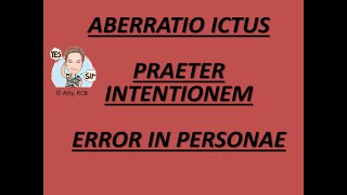 Crimes Committed by Mistake ABERRATIO ICTUS vs PRAETER INTENTIONEM vs ERROR IN PERSONAE [upl. by Kassab693]