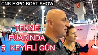 B47 Fuara gidiyoruz CNR Boat Show Türkiyenin en büyük tekne fuarı [upl. by Thier]