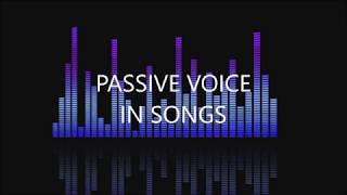 Passive voice in songs [upl. by Spark319]